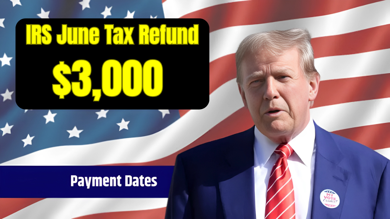 IRS June Tax Refund
